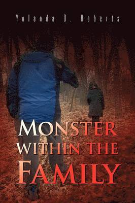 Yolanda D Roberts, Yolanda D. Roberts - Monster Within the Family, Häftad
