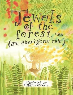 bokomslag Jewels of the Forest (an Aborigine Tale)