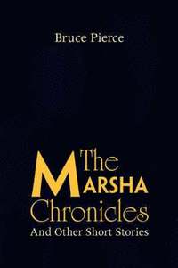 bokomslag The Marsha Chronicles
