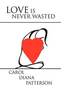 bokomslag Love Is Never Wasted