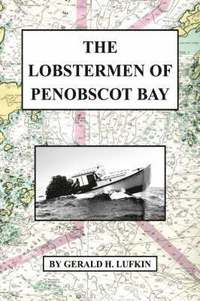 bokomslag The Lobstermen of Penobscot Bay