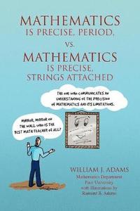 bokomslag Math Is Precise, Period, vs. Math Is Precise, Strings Attached