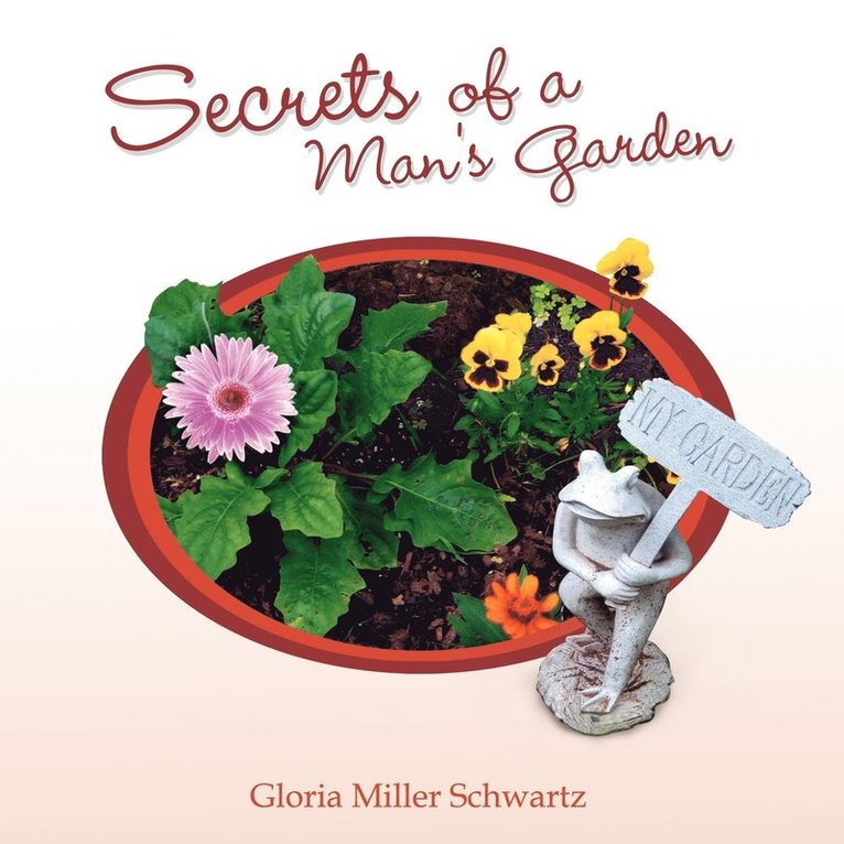 Secrets of a Man's Garden 1