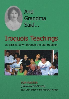 bokomslag And Grandma Said... Iroquois Teachings