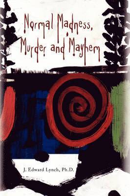 Normal Madness, Murder and Mayhem 1