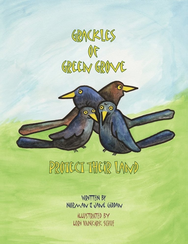 Grackles of Green Grove Protect Their Land 1