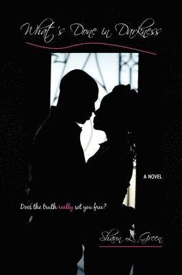 Shaun L Green, Shaun L. Green - What's Done in Darkness, Inbunden