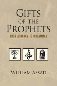 bokomslag Gifts of the Prophets from Abraham to Muhammad