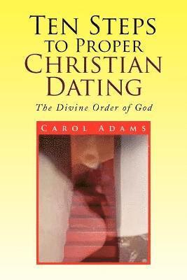 Carol A Adams, Carol A. Adams, A. Adams, Carol - Ten Steps to Proper Christian Dating, Häftad