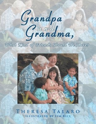 Theresa Talaro - Grandpa and Grandma, What Kind of Friends Should We Have?, Häftad
