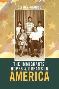 bokomslag Immigrants' Hopes & Dreams in America