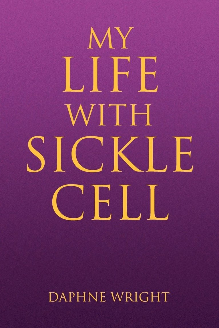 My Life with Sickle Cell 1