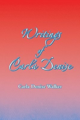 Writings of Carla Denise 1