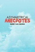 Asymmetrical Anecdotes 1