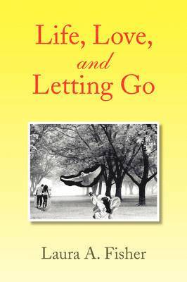 Life, Love, and Letting Go 1