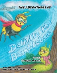 bokomslag Adventures of Dolittle the Bumblebee in the Danger Sensor
