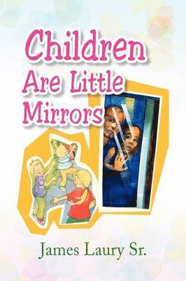 Children Are Little Mirrors 1