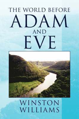 Winston Williams - World Before Adam and Eve, Häftad