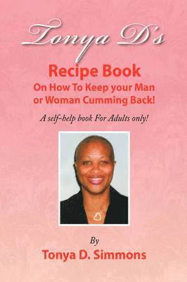 Tonya D's Recipe Book 1