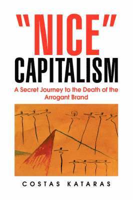 Costas Kataras - "Nice" Capitalism, Inbunden