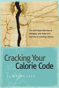 bokomslag Cracking Your Calorie Code