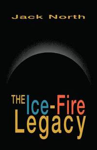 bokomslag The Ice-Fire Legacy