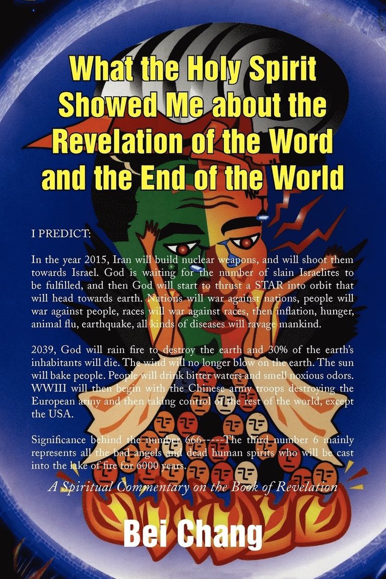 Bei Chang - What the Holy Spirit Showed Me about the Book of Revelation, Häftad
