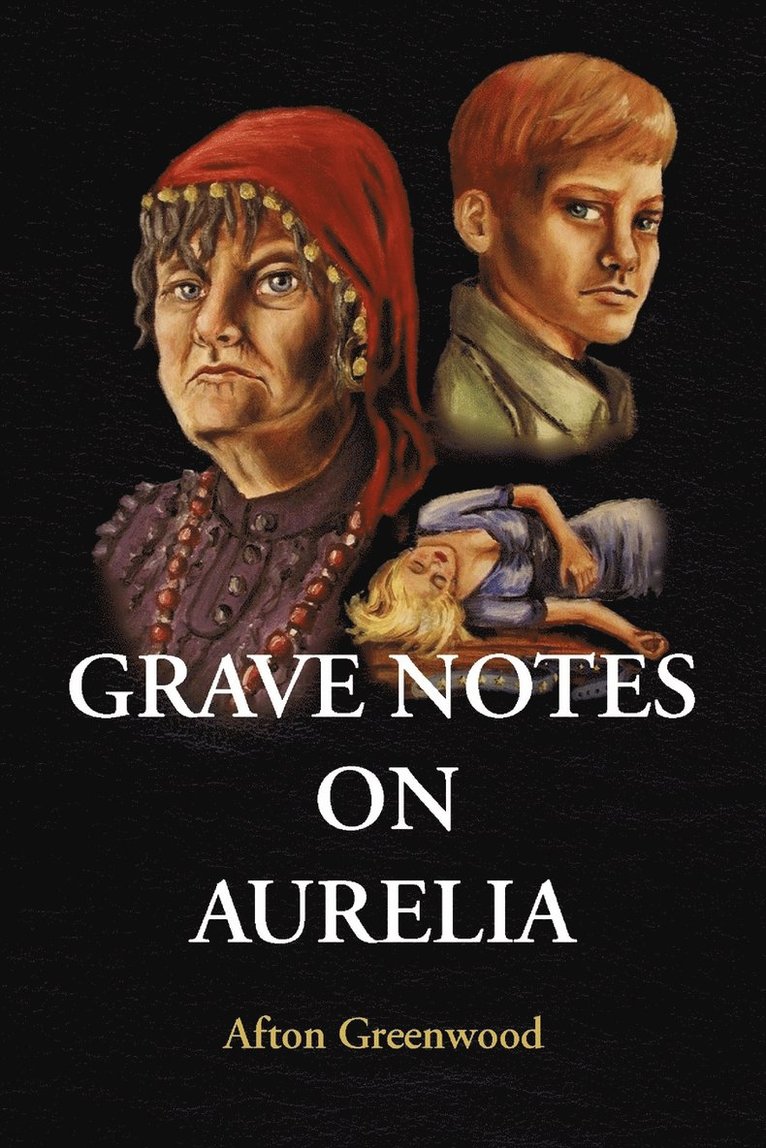 Afton Greenwood - Grave Notes on Aurelia, Häftad