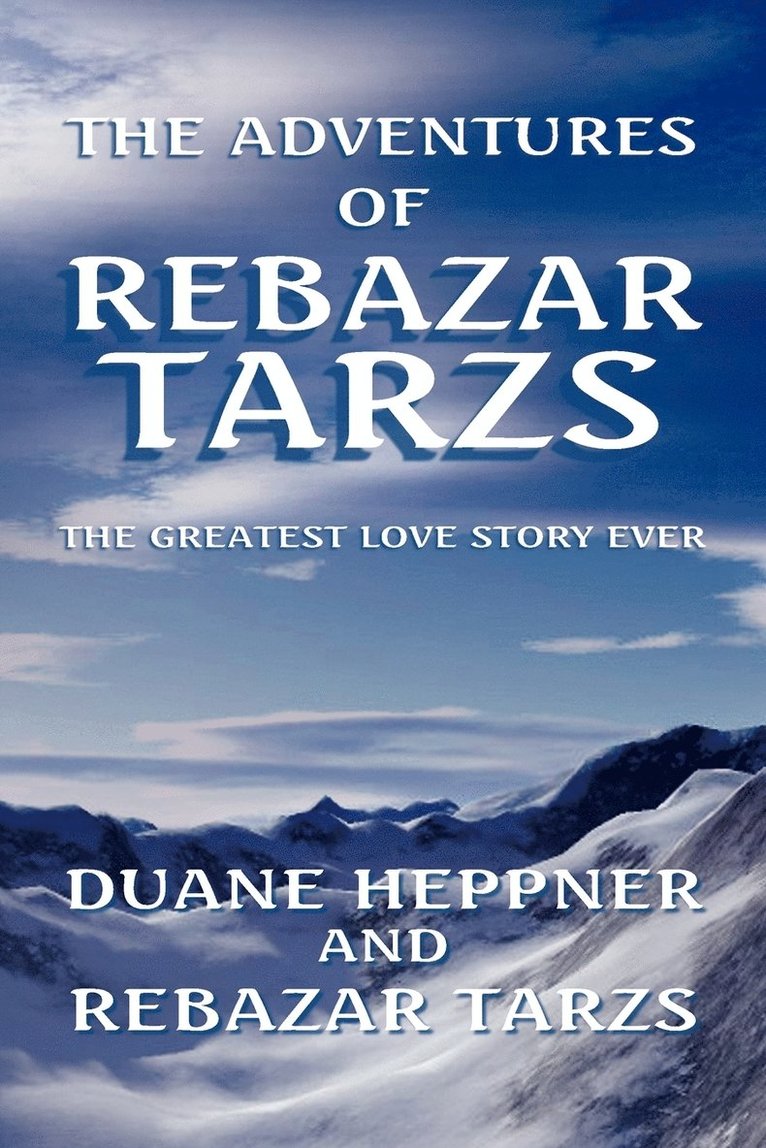Duane Heppner, Rebazar Tarzs, Duane Heppner & Rebazar Tarzs, Duane Heppner &. Rebazar Tarzs - Adventures of Rebazar Tarzs, Häftad