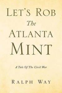 bokomslag Let's Rob the Atlanta Mint
