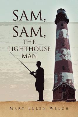 Mary Ellen Welch - Sam, Sam, the Lighthouse Man, Häftad