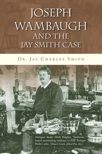 bokomslag Joseph Wambaugh and the Jay Smith Case