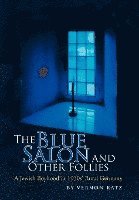 Vernon Katz - Blue Salon and Other Follies, Inbunden