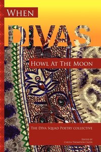 bokomslag When Divas Howl at the Moon