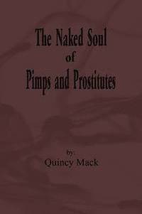 bokomslag The Naked Soul of Pimps and Prostitutes