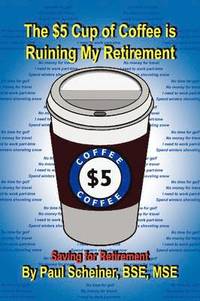 bokomslag The $5 Cup of Coffee is Ruining My Retirement