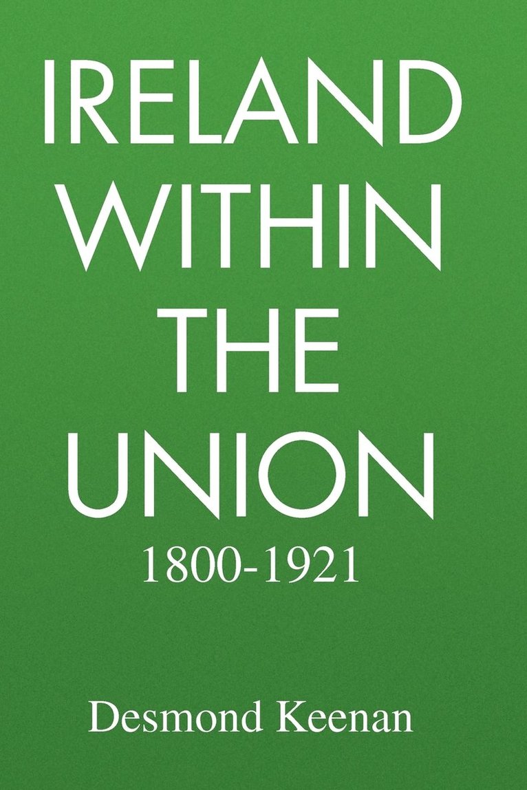 Ireland Within the Union 1800-1921 1