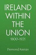 Ireland Within the Union 1800-1921 1