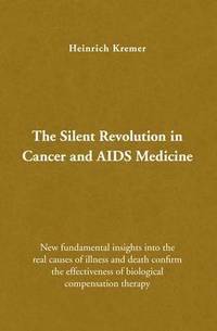 bokomslag The Silent Revolution in Cancer and AIDS Medicine