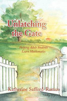 Katherine Safford-Ramus - Unlatching the Gate, Häftad