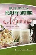 Building a Healthy Lasting Marriage 1