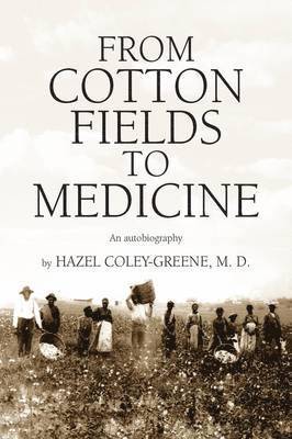 bokomslag From Cotton Fields to Medicine