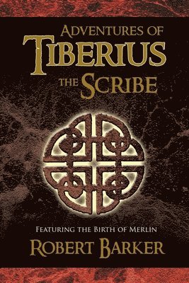 Robert Barker - Adventures of Tiberius the Scribe, Häftad