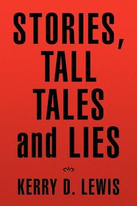 bokomslag Stories, Tall Tales and Lies