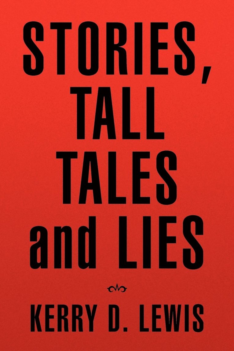 Stories, Tall Tales and Lies 1