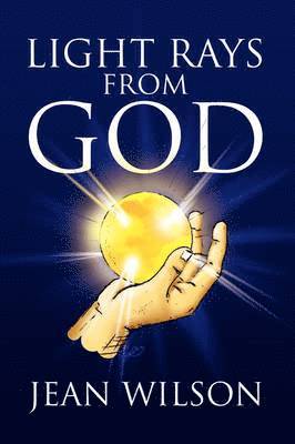 Jean Wilson - Light Rays from God, Häftad