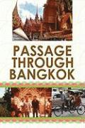 Passage Through Bangkok 1