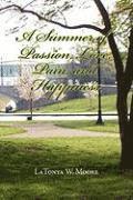 Summer of Passion, Love, Pain, and Happiness