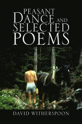 Peasant Dance and Selected Poems 1