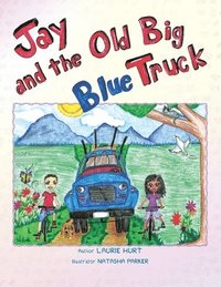 bokomslag Jay and the Old Big Blue Truck